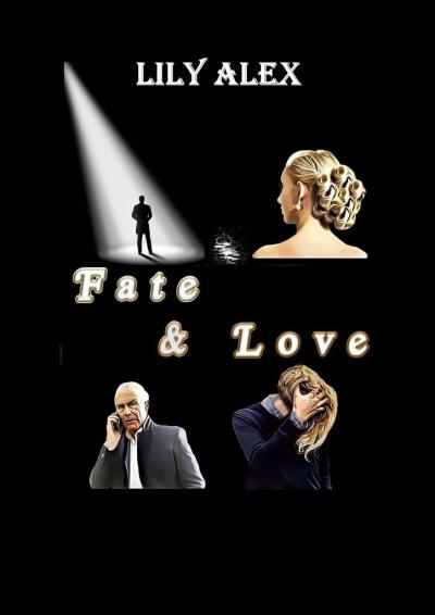 Книга Fate and Love (Lily Alex)